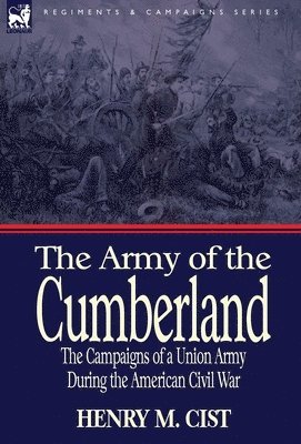 Henry M Cist, Henry M. Cist - Army of the Cumberland, Inbunden