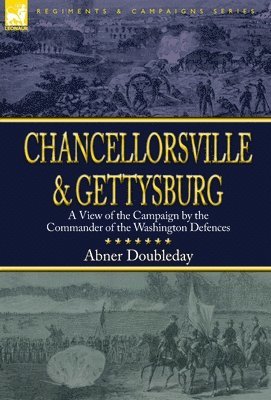 Abner Doubleday - Chancellorsville and Gettysburg, Inbunden
