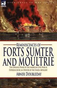 bokomslag Reminiscences of Forts Sumter and Moultrie
