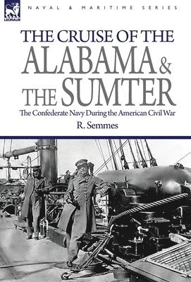 The Cruise of the Alabama and the Sumter 1