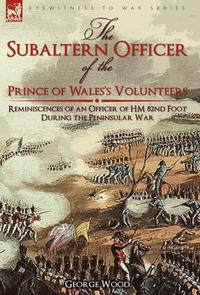 bokomslag The Subaltern Officer of the Prince of Wales's Volunteers