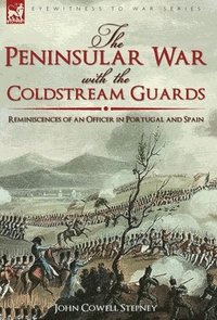 bokomslag The Peninsular War with the Coldstream Guards