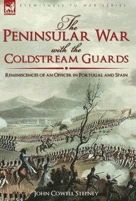 bokomslag Peninsular War with the Coldstream Guards