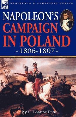 F Loraine Petre, F. Loraine Petre - Napoleon's Campaign in Poland 1806-1807, Häftad