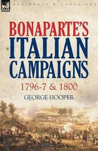 bokomslag Bonaparte's Italian Campaigns