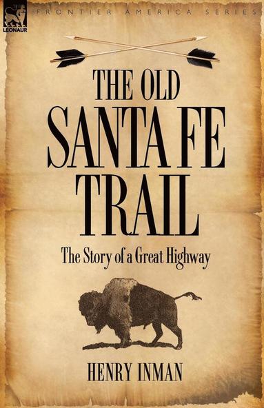 bokomslag The Old Santa Fe Trail