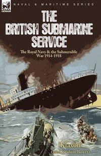 bokomslag The British Submarine Service