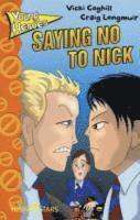 Young heroes: saying no to nick