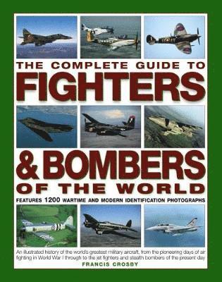 bokomslag The Complete Guide to Fighters and Bombers of the World