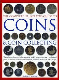 bokomslag The Complete Illustrated Guide to Coins and Coin Collecting
