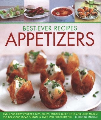 Christine Ingram - Best-Ever Recipes Appetizers, Inbunden