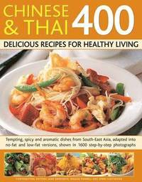 bokomslag 400 Chinese & Thai Delicious Recipes for Healthy Living