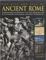 Nigel Rodgers, Hazel Dodge - The Rise and Fall of Ancient Rome, Inbunden