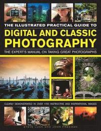 bokomslag Illustrated Practical Guide to Digital and Classic Photography