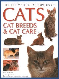 bokomslag Cats, Cat Breeds & Cat Care, The Ultimate Encyclopedia of