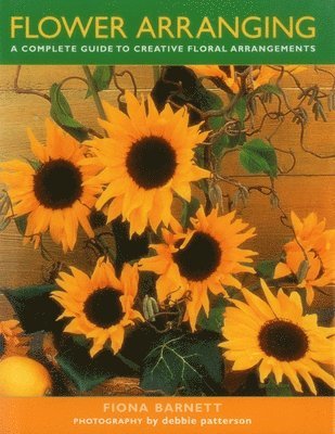 Debbie Patterson, Fiona Barnett - Flower Arranging, Inbunden