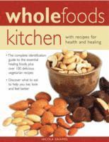 bokomslag Wholefoods Kitchen: With Recipes for Health and Healing