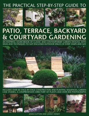 bokomslag Practical Step-by-step Guide to Patio, Terrace, Backyard & Courtyard Gardening