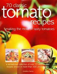 bokomslag 70 Classic Tomato Recipes