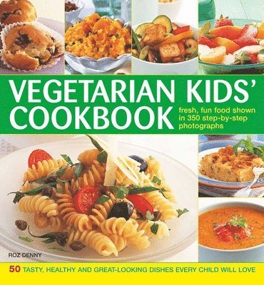 Denny Roz, Roz Denny - Vegetarian Kids Cookbook, Häftad