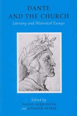 Paolo Acquaviva, Jennifer Petrie - Dante and the Church, Inbunden
