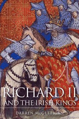 Richard II and the Irish Kings 1