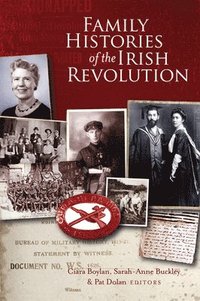 bokomslag Family histories of the Irish Revolution