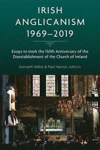 bokomslag Irish Anglicanism, 1969-2019