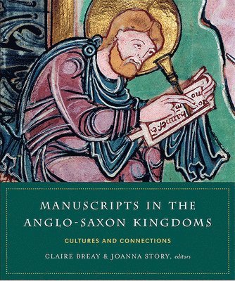 bokomslag Manuscripts in the Anglo-Saxon kingdoms