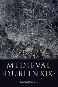 bokomslag Medieval Dublin XIX