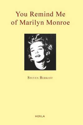 You Remind Me of Marilyn Monroe: Love, Journeys, Loneliness