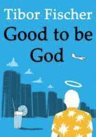 bokomslag Good To Be God