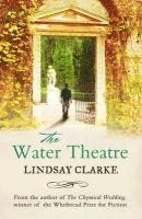 Clarke, Lindsay Clarke - The Water Theatre, Häftad