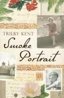 Trilby Kent - Smoke Portrait, Häftad