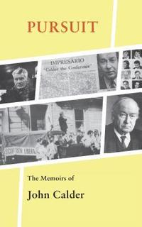 bokomslag Pursuit: The Memoirs of John Calder