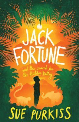 Sue Purkiss - Jack Fortune: And the Search for the Hidden Valley, Häftad