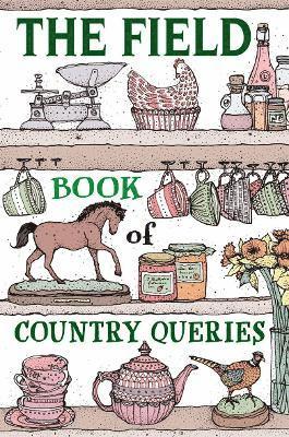 bokomslag The Field Book of Country Queries