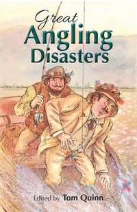 bokomslag Great Angling Disasters