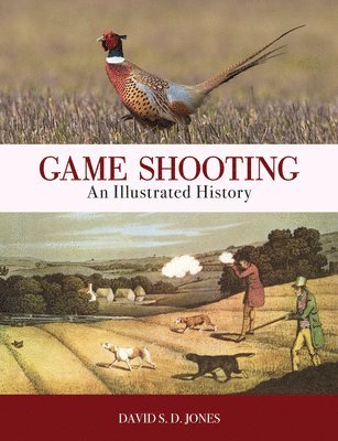 bokomslag Game Shooting: An Illustrated History