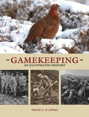 Gamekeeping: An Illustrated History 1