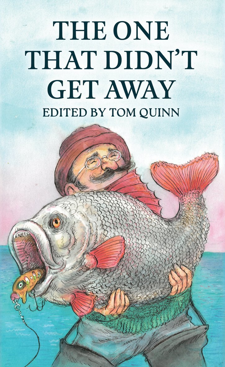 Tom Quinn - One That Didn't Get Away, Inbunden
