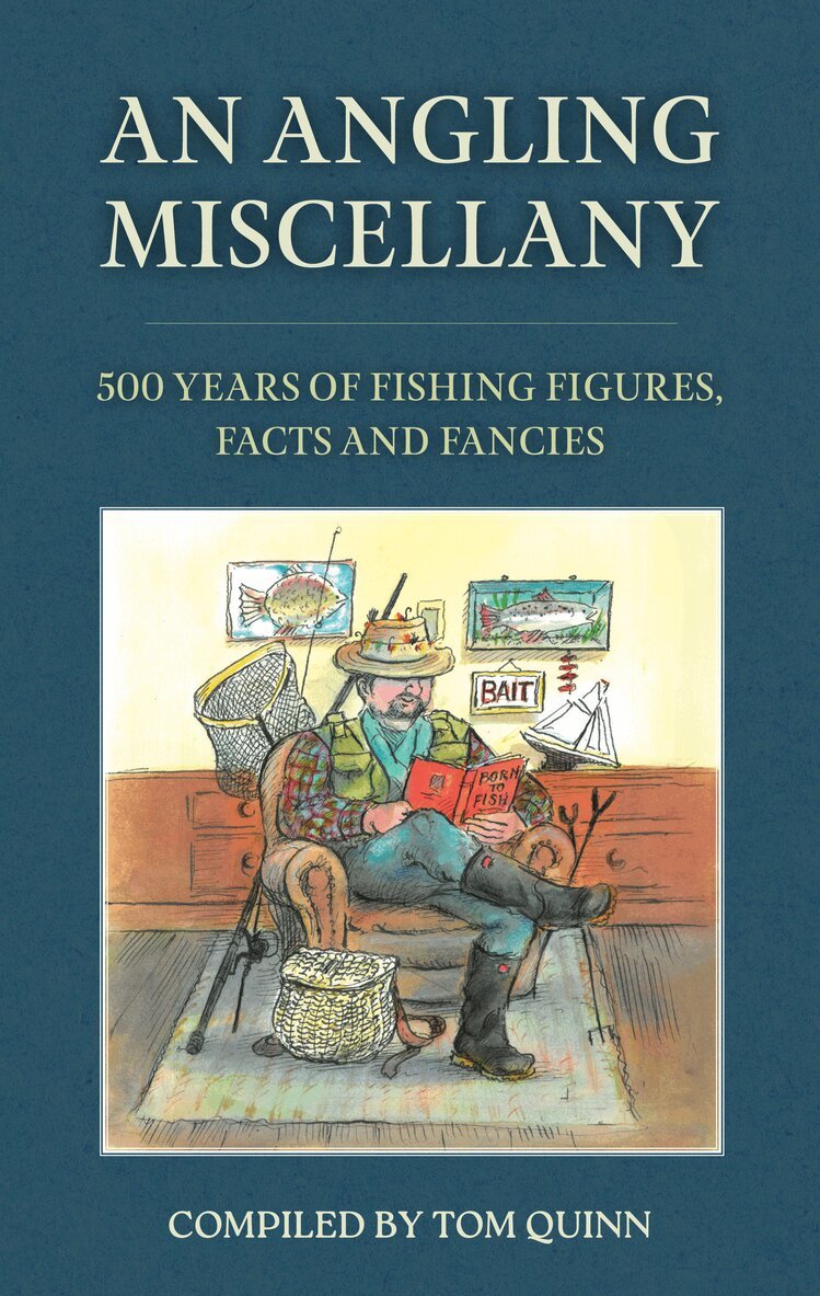 Tom Quinn - Angling Miscellany, Inbunden