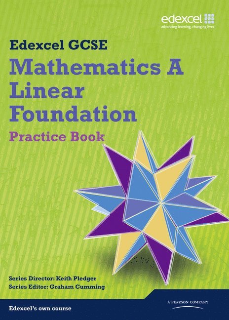 Keith Pledger, Graham Cumming, Kevin Tanner, Gareth Cole, Michael Flowers, Rob Summerson, Julie Bolter, Rob Pepper, Joe Petran, Karen Hughes, Peter Jolly, Jean Linsky, Brian Western, Graham Newman, Joan Knott, Gillian Dyer - GCSE Mathematics Edexcel 2010: Spec A Foundation Practice Book, Häftad