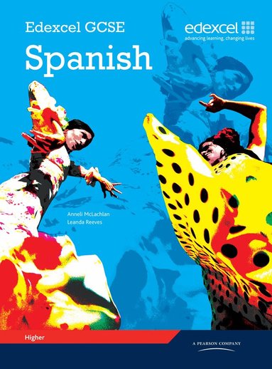 Leanda Reeves, Anneli Mclachlan - Edexcel GCSE Spanish Higher Student Book, Häftad