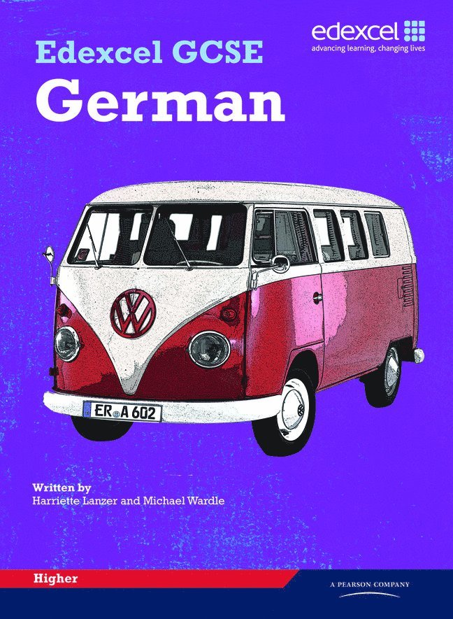 Harriette Lanzer, Michael Wardle - Edexcel GCSE German Higher Student Book, Häftad