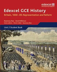 bokomslag Edexcel GCE History AS Unit 2 B1 Britain, 1830-85: Representation and Reform