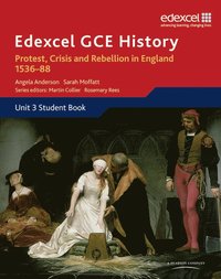 bokomslag Edexcel GCE History A2 Unit 3 A1 Protest, Crisis and Rebellion in England 1536-88