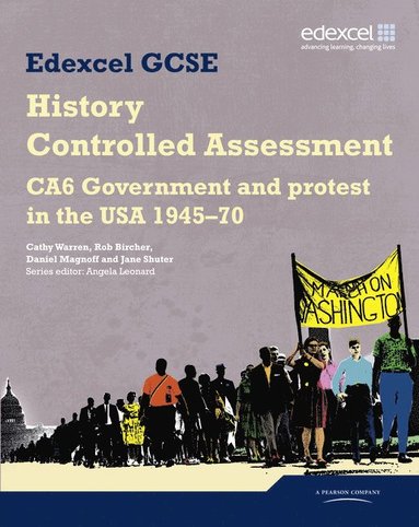 bokomslag Edexcel GCSE History: CA6 Government and protest in the USA 1945-70 Controlled Assessment Student book