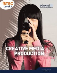 bokomslag BTEC Level 2 First Creative Media Production Student Book