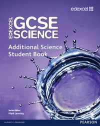 bokomslag Edexcel GCSE Science: Additional Science Student Book